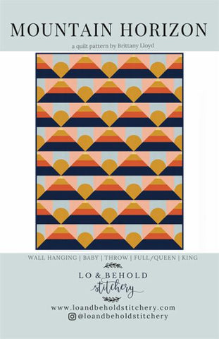 Mountain Horizon Quilt Pattern -- Lo & Behold Stitchery
