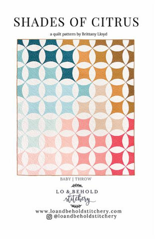 Shades of Citrus Quilt Pattern -- Lo & Behold Stitchery