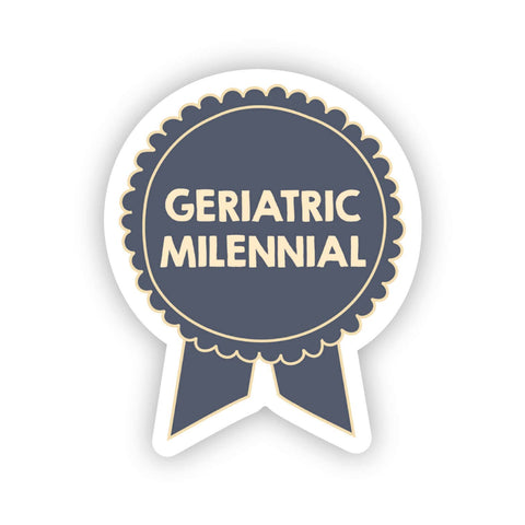 Geriatric Millennial Trophy Sticker |  Fun Nostalgic Decal