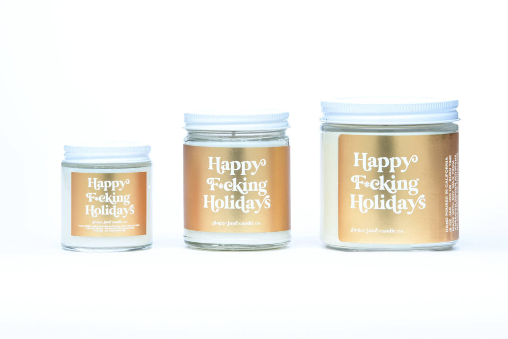 happy f*cking holidays • NON TOXIC SOY CANDLE