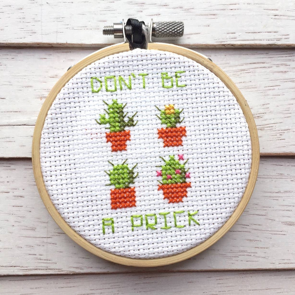 Don’t Be A Prick Cross Stitch Kit