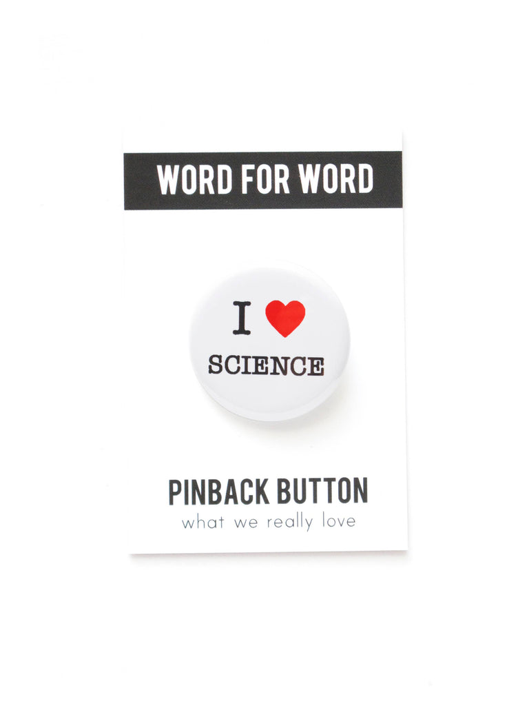 I LOVE SCIENCE  pinback buttons