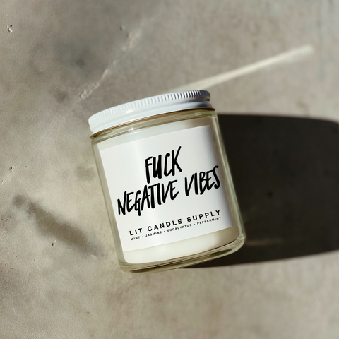 Fuck Negative Vibes Candle