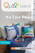 Quilt Cadets: Kid Cave Pillow Pattern by Latifah Saafir