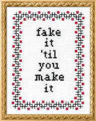 Fake It Till You Make It