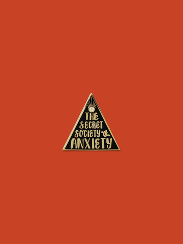 The Secret Society of Anxiety Hard Enamel Pin