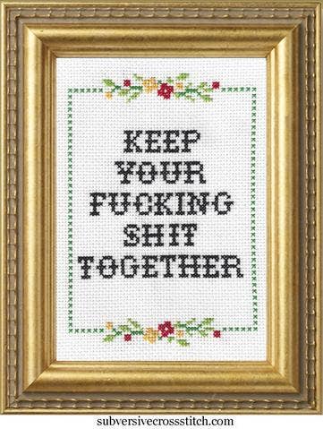 Keep Your F*cking Shit Together