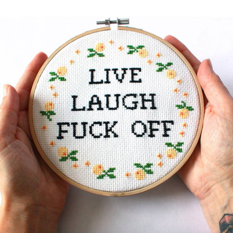 Live, Laugh, F*ck Off - Cross Stitch Kit