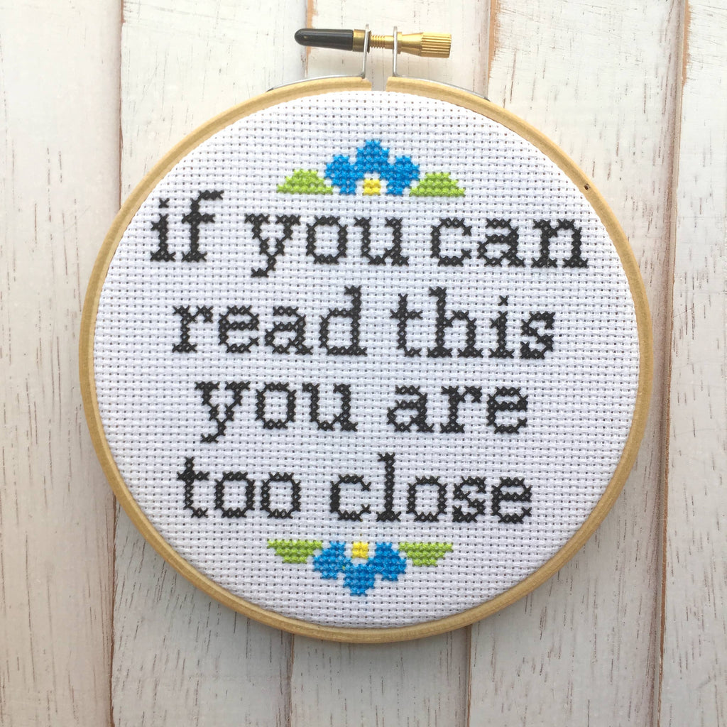 You Are Too Close Counted Cross Stitch DIY KIT