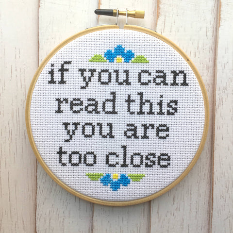 You Are Too Close Counted Cross Stitch DIY KIT