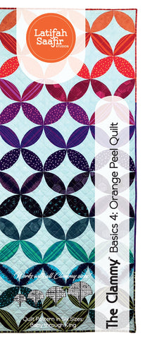 The Clammy Basics 4: Orange Peel Quilt Pattern -- Latifah Saafir