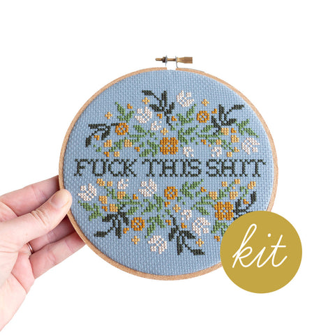 Fuck This Shit Embroidery Kit --- Junebug and Darlin