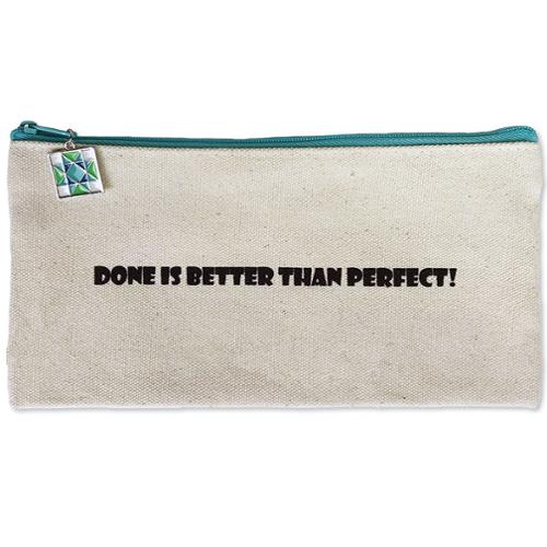 Zipper Bag  --  Done Is Better Than Perfect