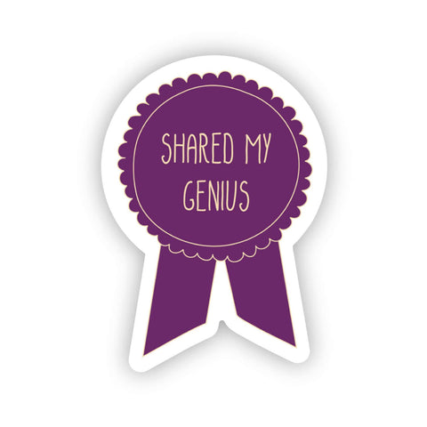 Shared my genius students teacher sticker