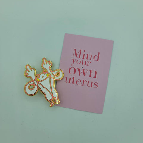 Mind Your Own Uterus Hard Enamel Pin