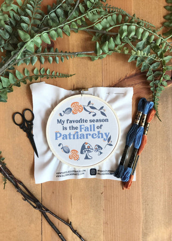 DIY Stitch Kit My Favorite Season is the Fall of Patriarchy
