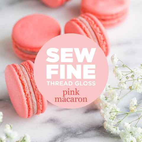 Pink Macaron -- Sew Fine Thread Gloss